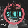 So High (Edited Version) - soFLY&KRIEGER (BR)