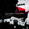 Automation War (Destination Unknøwn Rmx) - Michael Ius