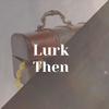 Lurk Then - Floz Salhe