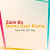 Zaan Ba Darna Zaar Kama - Asif Ali&Dil Raj