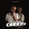 Carry Go(feat. Kelly Bwoy Genius) - Poisonous&Kelly Bwoy Genius