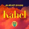 Kahel - Atlast Official&PIXEL&Tikboy