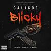 Blicky(feat. Big Mazie, 2strap Tez & Mazicoe) (Explicit) - Calicoe&Big Mazie&2strap Tez&Mazicoe