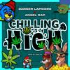 Chilling High (feat. Angel Rapper) (Explicit) - Danger Lapicero&Angel Rapper
