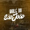 Baile do São João (Explicit) - Dj Pesadelo&Mc Mk Da Zl&mc maldita