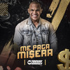 Me Paga Misera - Robson Marques&Carlos Roberto da Silva Junior&Alvino Lucas Alves de Souza&Chaiane morria dos Santos&Murilo da rocha costa