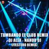 TUMBANDO EL CLUB - Dj Alex