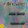 Acid Days (Original Mix) - Ildrealex