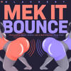 Mek It Bounce - Blackest