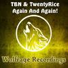 Again & Again! (Original Mix) - TBN&TwentyRice