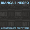 get down (it's party time) (funkin' re-edit) - bianca e negro&on-dré&andré jacobs