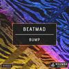 Bump - Beatmad