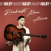 Richest Man Alive - Paul Rey