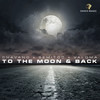 To The Moon & Back - Chavano&Semitoo&VALOMA