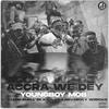 Accra We Dey(feat. Kleno, Snell 2k, Kevlar X, Rev & Micky Wrecks) (Explicit) - Yougboy mob&Kleno&Snell 2k&Kevlar X&Micky Wrecks&Rev