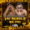 Vai Rebola no Pai (Explicit) - Mc Joan Jf&Mc Pelé Da V.A&DJ KR Beat