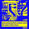 The Beat Of The Drum (DJ Tool) - Koen Groeneveld&Andrea Roma