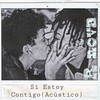 Si Estoy Contigo (Version Acústica) - R Nova