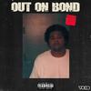 Out On Bond (Explicit) - Robbie B