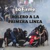 Bolero A La Primera Línea - La Firme