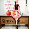 My Mighty Light - Chesca