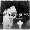 Dead and Numb (Explicit) - XzarchiX&Pricelexs