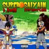 Super Saiyan (feat. D. Rose) (Explicit) - ItsYaBoyCarr&D. Rose