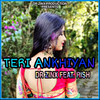 TERI ANKHIYAN - DR ZINX&RISH