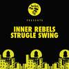 Strugle Swing (Original Mix) - Inner Rebels