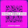 Favela Drill King - Dutroith Bebish