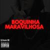 MTG Boquinha Maravilhosa (Explicit) - Dj Brunin XM