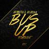 Bus Up - DatDude&Artwerk&Dj Arabika