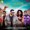 YA HABIBI - Ash King&Jyotica Tangri&Abhishek Talented