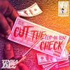 Cut the Check(feat. Big Benz)(Edited) (Explicit) - Yinka Diz&Big Benz