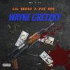 Wayne Gretzky (feat. Lil Seeto) (Explicit) - Fat Doe&Lil Seeto