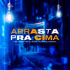 Arrasta pra Cima (Explicit) - DJ Guina&DJ Rugal Original&Lira Johnny Mc