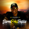 Sarra Pros Trafica (Explicit) - Mc Duzinho SP