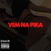 MTG Vem na Pika (Explicit) - Dj Brunin XM