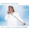 Cavalgada (Ao Vivo) - Roberto Carlos&Erasmo Carlos