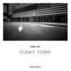 Funky Town - Ivan Kay