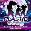 Plastic Baby (Stardust Edition) - Mickey Richards