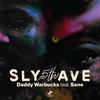 Daddy Warbucks (Explicit) - Sly5thave&Brian Marc&Sene