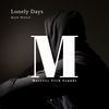 Lonely Days (Original Mix) - Mad Wolf