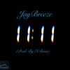 11:11 (Explicit) - JayBreeze