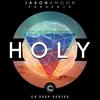 Holy (CR Deep Series) - Jason Xmoon