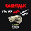 Yea Yea(feat. Almighty Hova) (Yea Yea|feat. Almighty Hova|Explicit) - CashTalk&Almighty Hova