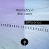 Difference - Themetique&Blac Tears