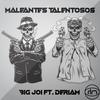 Maleantes Talentosos(feat. Big Joi & Deriam) (Explicit) - Rising Levels Music&Jairo Morales&Luis Mancilla&Big Joi&Deriam