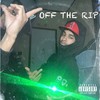 Off the rip (Explicit) - Jay Man