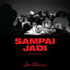 Sampai Jadi - Joe Flizzow&ALYPH